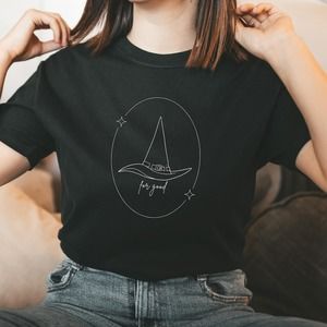 WICKED Elphaba For Good Broadway Theater Musical Shirt